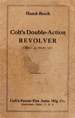 Colt M1917 double action .45 cal. revolver handbook cover