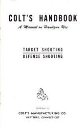 Colt 1953 Handbook target and defense shooting 